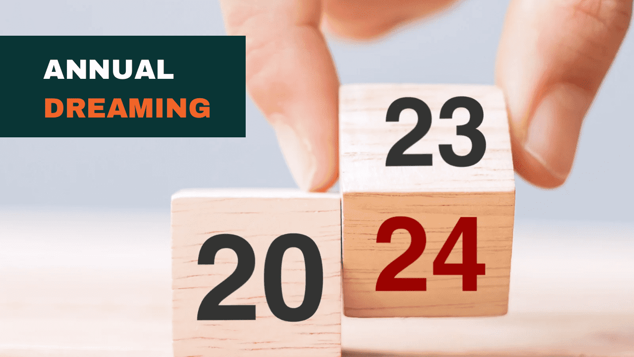 Annual Dreaming: How to Craft a Visionary Year Ahead and Achieve Remarkable Success